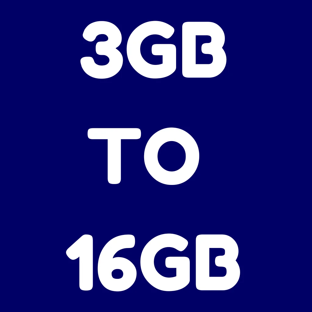 3GB to 16GB