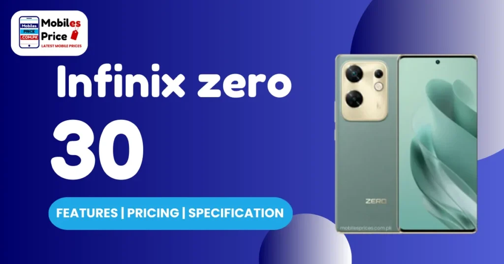 infinix zero 30 Pricing Features and Specification
